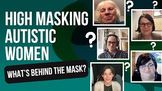 What High Masking Autistic Women Want You To Know