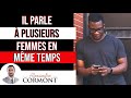 Il parle à plusieurs femmes en même temps !