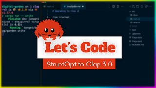 Upgrading from StructOpt to Clap v3 | Rustlang Let's Code