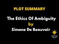 Summary Of The Ethics Of Ambiguity By Simone De Beauvoir - Beauvoir's Ethics Of Ambiguity,