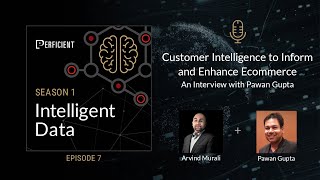 Customer Intelligence to Inform and Enhance Ecommerce | Intelligent Data S1E7