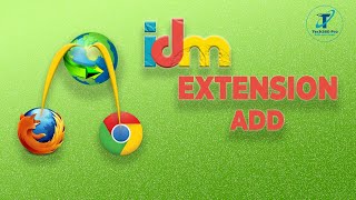 How To Add IDM Extension To Mozilla Firefox And Google Chrome Browser Manually.