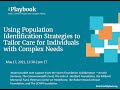 Using Population Identification Strategies to Tailor Care for Individuals with Complex Needs