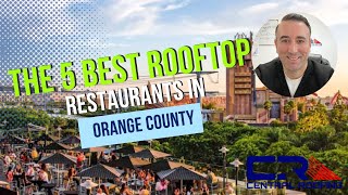 The Best Rooftop Restaurants in Orange County Right Now