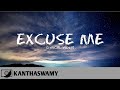 Kanthaswamy - Excuse Me (Lyric Video) 💿 #64T Release HD Audio.