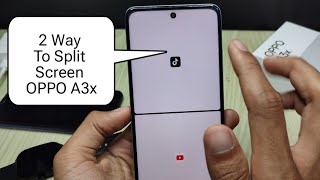 2 Way to do Split Screen on Oppo A3x 2025 update