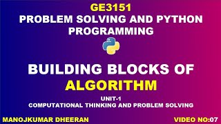 Building blocks of algorithm | GE3151 Problem solving and Python Programming | Manojkumar C