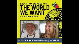 Transforming Environmental Education from Knowledge to Action with Kathy McGlauflin and Gus Medina