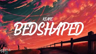 Keane Bedshaped Lyrics