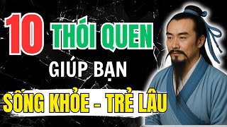 10 THÓI QUEN GIÚP BẠN CÀNG GIÀ CÀNG KHỎE – CÀNG SỐNG CÀNG SÁNG