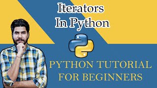 #21 Python Tutorial For Beginners | Iterators In Python | In-Depth Tutorial