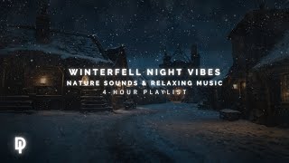 Winterfell Night Vibes ❄️ Soothing Nature Sounds \u0026 Relaxing Music for Deep Sleep