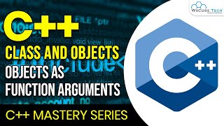 C++ Programming - Objects as Function Arguments | Complete Guide