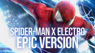 SPIDER-MAN X ELECTRO - The Amazing Spider-man 2 | EPIC VERSION