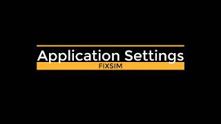 FIXSIM - 02 - Application Settings