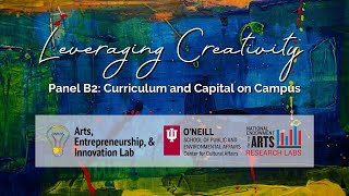 Leveraging Creativity | Panel B2: Curriculum and Capital on Campus