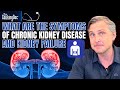 What are the Symptoms of Chronic Kidney Disease and Kidney Failure? | The Cooking Doc®