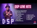 Devi Sri Prasad Love Hits Tamil ❤️ | DSP Melodies | DSP Jukebox | Musizia 🎶