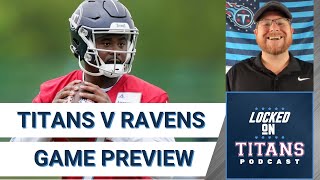 GAME PREVIEW -- Titans v Ravens: Malik Expectations, Battles to Watch & Special Teams Importance