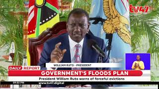 Government warns that it will forcefully move Kenyans living in flood-prone areas