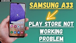 How to Fix Galaxy A33 Play store not Working Problem | Google Playstore apps Samsung #A33