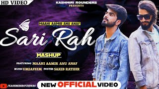 Sari Rah Mashup | Maahi Aamir | Anu Anaf | Umi A Feem New kashmiri song