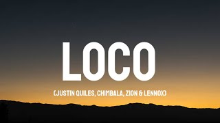 Justin Quiles, Chimbala, Zion & Lennox - Loco (Letra/Lyrics)