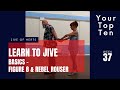 Top 10 Jive Moves  +  Figure 8 & Rebel Rouser