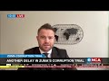 Discussion | Another delay in Zuma's corruption trial