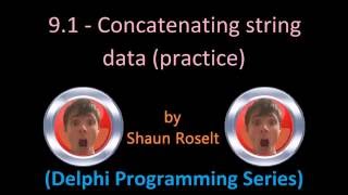 Delphi Programming Series: 9.1 - Concatenating string data (Practice)