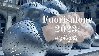 Highlights at Fuorisalone 2023