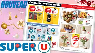 catalogue SUPER U du 3 au 15 janvier 2023 🔴 Arrivage - FRANCE - PARTIE 2