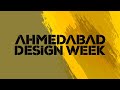 Ahmedabad Design Week - Day 01 - 3 Feb. _ part 1