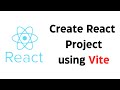 Create React Project Step by Step using Vite | Vite is Faster Alternative to Create-React-App