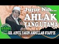 AHLAK YANG UTAMA - KH. AINUL YAKIN ABDULLAH SYAFI'IE #almujahidintv #bojonggede #ahlak