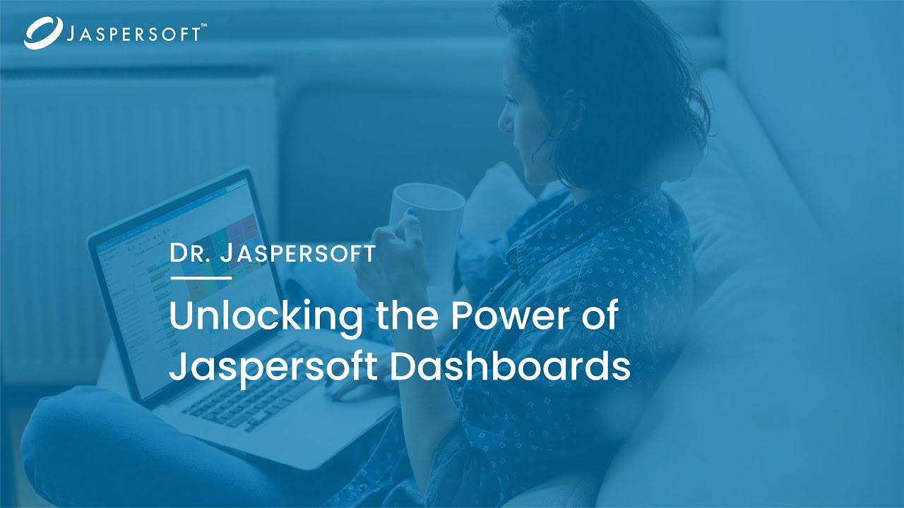 Dr Jaspersoft Unlocking The Power Of Jaspersoft Dashboards Youtube