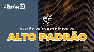 GESTÃO de edifícios de ALTO padrão - Condomeeting