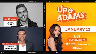 Up \u0026 Adams Show with Kay Adams! NFL WC Weekend, Shawne Merriman and Kevin Clark | January 13, 2025