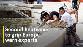 Southern Europe faces second heatwave