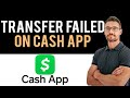 ✅ How To Fix Cash App Transfer Failed (Full Guide)