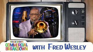 Fred Wesley “Sidewinder” - The Late Show’s Commercial Breakdown