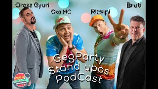 Animals - GegParty - A StandUpos PodCast - Ötödik Rész - Powered by Orosz Gyuri