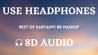 Best of Haryanvi 8D Mashup | Sapna | Renuka | Pranjal | 3D Music Vibes