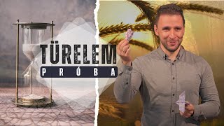 Türelem-próba - Uzonyi Barnabás