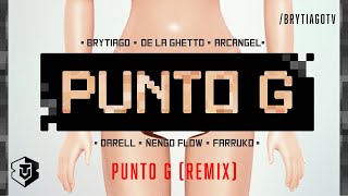 Punto G [Remix] - Brytiago, Darell, Arcangel, Farruko, De La Ghetto & Ñengo Flow (Video Oficial)