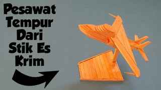 Membuat Miniatur Pesawat Tempur Dari Stik Es Krim