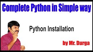 Python Tutorial || Python Installation|| by Durga Sir