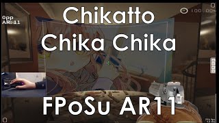 Chikatto Chika Chika 6.19⭐ - FPoSu Mouse Clicks Only AR11