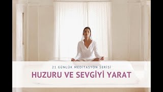 6.Gün-Huzuru ve Sevgiyi Kendi İçinde Yarat