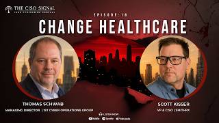 The Change Healthcare Breach | Healthcare Hijacked - The CISO Signal - true cybercrime podcast